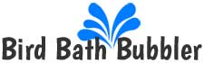 Bird Bath Bubbler